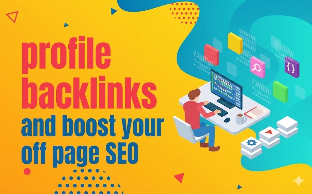 profile backlinks and boost your off page SEO