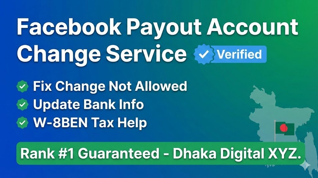 Facebook Payout Account Change and Bank Update Service