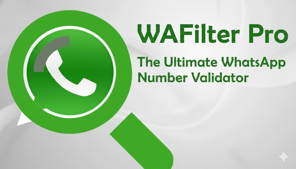 WAFilter Pro – The Ultimate WhatsApp Number Validator
