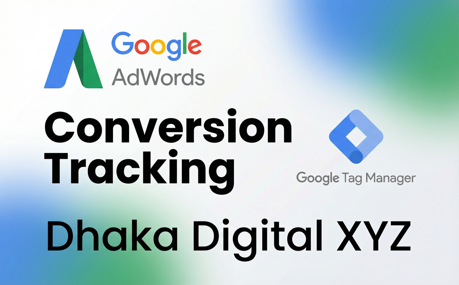 Conversion Tracking Setup (via Google Tag Manager)
