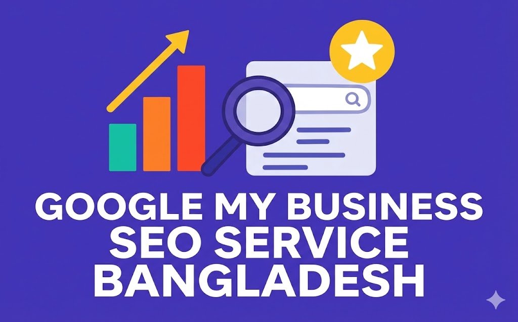 Google My Business SEO Service Bangladesh