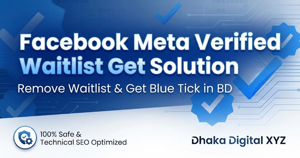 Professional Facebook Meta Verified Waitlist Removal Service in Bangladesh