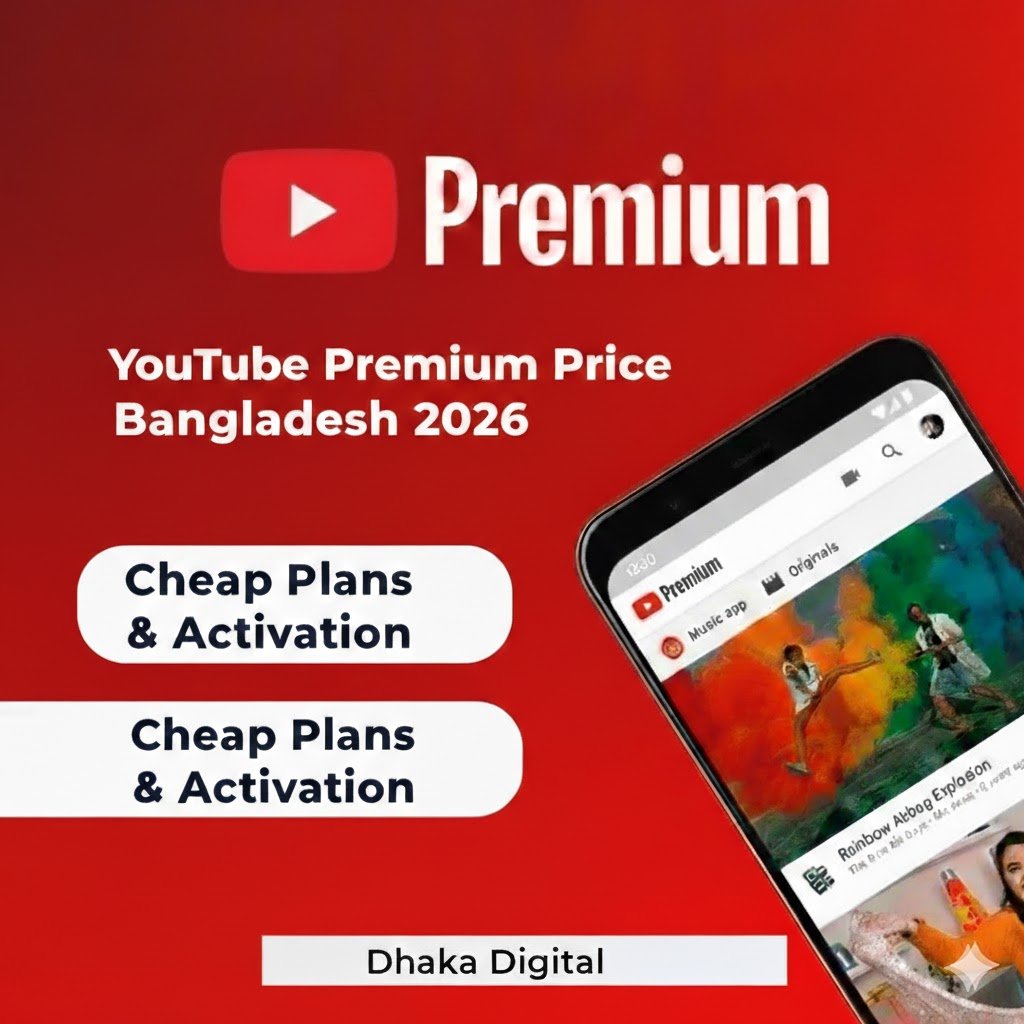 YouTube Premium Price Bangladesh 2026 | Cheap Plans & Activation - Dhaka Digital