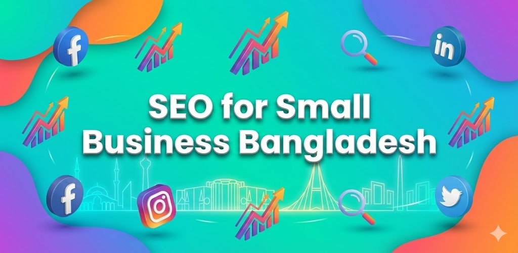 SEO for small business Bangladesh